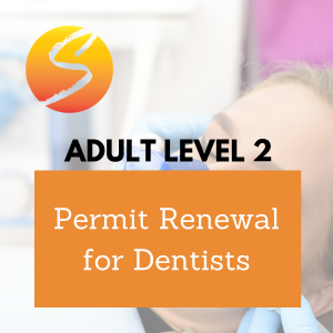 Adult Level 2 Permit Renewal for Dentists